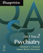 Blueprints Q&A, Step 2 S Psychiatry 