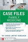 Case Files Family Medicine 4th Ed
